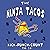 The Ninja Tacos: Kick, Punc...