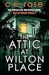The Attic at Wilton Place by C.E. Rose