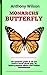 MONARCHS BUTTERFLY : The Ab...