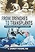 From Trenches To Transplants by R. Barrett Noone MD