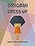 Origami Dress-Up