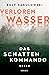 Verlorenwasser. Das Schattenkommando by Rolf Sakulowski