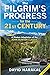 The Pilgrim's Progress for the 21st Century: A Modern Adaptation of the John Bunyan Classic