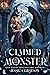 Claimed by the Monster (To Love a Monster, #1)