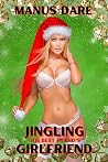 Jingling His Best Friend's Girlfriend: A Christmas Cheating Harem Tale (His Christmas Harem Book 2) Jingling His Best Friend's Girlfriend: A Christmas Cheating Harem Tale (His Christmas Harem Book 2)