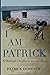 I Am Patrick: A Donegal Chi...