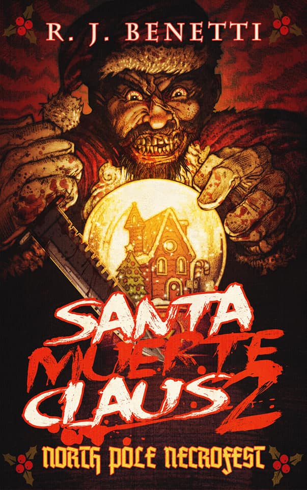 Santa Muerte Claus 2: North Pole Necrofest