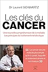 Les clés du cancer (French Edition)