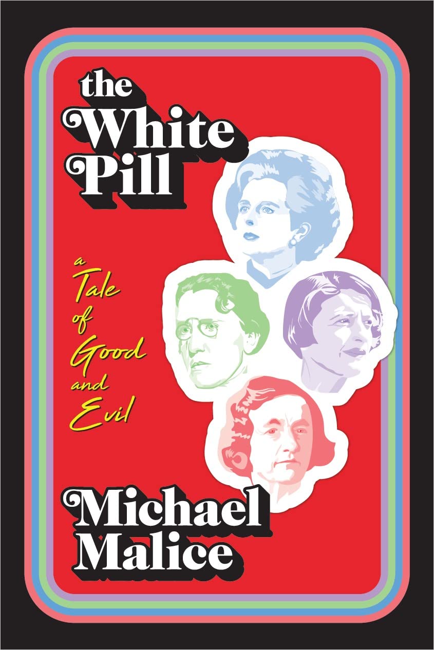 The White Pill: A Tale of Good and Evil (Kindle Edition)