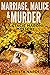Marriage, Malice & Murder (...