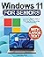 Windows 11 for Seniors by Liam DeSantis