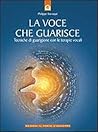 La voce che guarisce