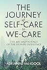 The Journey of Self-Care to We-Care: The Art and Science of the Human Experience