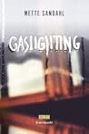 Gaslightning by Mette Sandahl