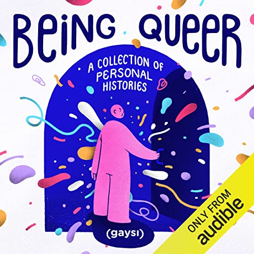 Being Queer: A Collection of Personal Histories