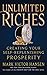 Unlimited Riches: Creating Your Self Replenishing Prosperity