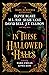 In These Hallowed Halls: A ...