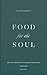 Food for the Soul: Reflections on the Mass Readings (Cycle A)