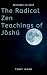 The Radical Zen Teachings o...