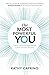 The Most Powerful You by Kathy Caprino