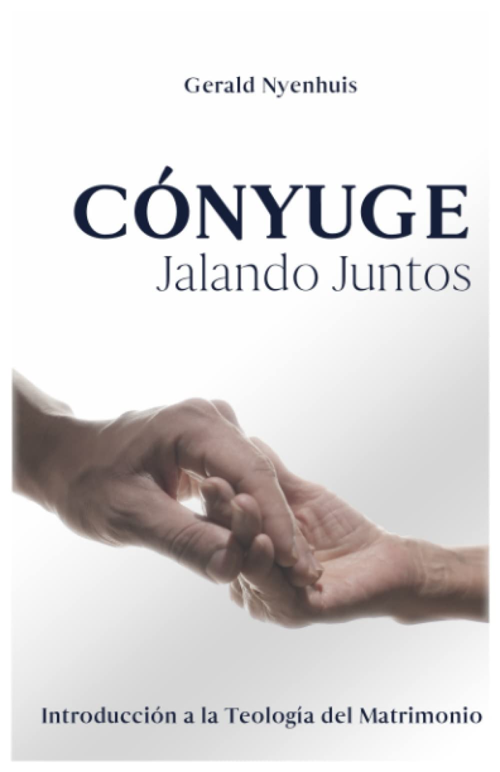 CÓNYUGE JALANDO JUNTOS: Teología del matrimonio (Paperback)