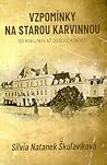 Vzpomínky na starou Karvinnou - Od roku 1874 až do současnosti Vzpomínky na starou Karvinnou - Od roku 1874 až do současnosti
