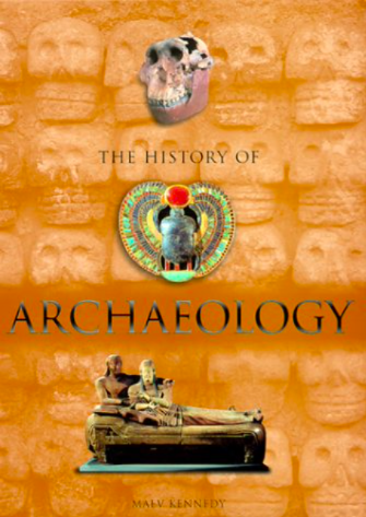 The History of Archaeology (Hardcover)
