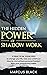 The Hidden Power of Shadow ...