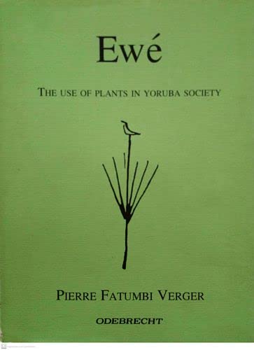 Ewe. The use of plants in Yoruba Society (Paperback)