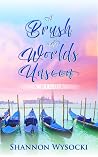 A Brush with Worlds Unseen by Shannon Wysocki