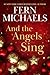 And the Angels Sing by Fern Michaels