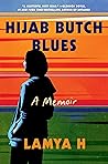Hijab Butch Blues by Lamya H.