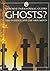 Ghosts? The Evidence And The Arguments (Usborne Paranormal Guides)