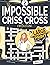 The Impossible Criss Cross ...