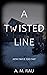 A Twisted Line