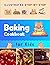 Illustrated Step-by-Step Baking Cookbook for Kids: 30 more easy and delicious recipes