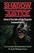 Shadow Justice: Classic and...