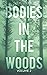 Bodies in the Woods: Unexplained Mysteries, Volume 2