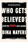 Who Gets Believed?: When the Truth Isn't Enough Book cover for Who Gets Believed?: When the Truth Isn't Enough