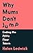 Why Mums Don't Jump: Ending the Pelvic Floor Taboo