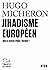 Jihadisme européen. Quels enjeux pour l'avenir ? (Tracts, #35)