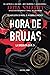 HORA DE BRUJAS: Ella no quería su marca. Él no quería su hechizo