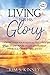 Living for His Glory: Stren...