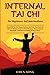Internal Tai Chi For Beginn...