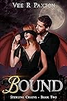 Bound (Sterling Chains, #2) Bound (Sterling Chains, #2)