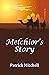 Melchior’s Story