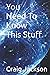 You Need To Know This Stuff