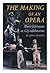 The Making of an Opera by John Higgins