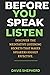 BEFORE YOU SPEAK LISTEN: DISCOVER THE MEDITATIVE LISTENING SECRETS THAT MAKES SPEAKERS HIGHLY EFFECTIVE
