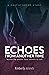 Echoes from Another Time: a poetic short story